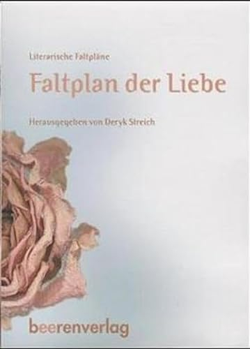 Faltplan der Liebe. Literarische Faltpläne