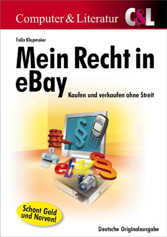 Mein Recht in eBay: Kaufen und verkaufen ohne Streit. Schont Geld und Nerven!