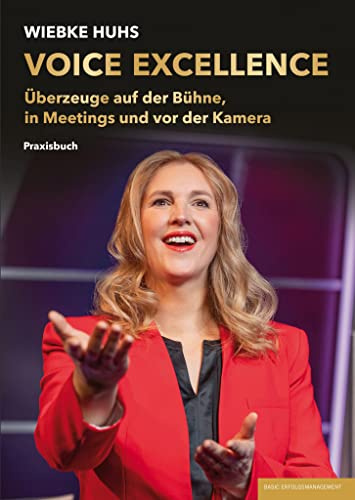 VOICE EXCELLENCE: Überzeuge auf der Bühne, in Meetings und vor der Kamera