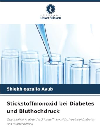 Stickstoffmonoxid bei Diabetes und Bluthochdruck: Quantitative Analyse des Stickstoffmonoxidspiegels bei Diabetes und Bluthochdruck
