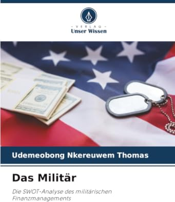 Das Militär: Die SWOT-Analyse des militärischen Finanzmanagements
