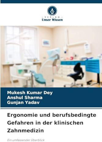Ergonomie und berufsbedingte Gefahren in der klinischen Zahnmedizin: Ein umfassender Überblick