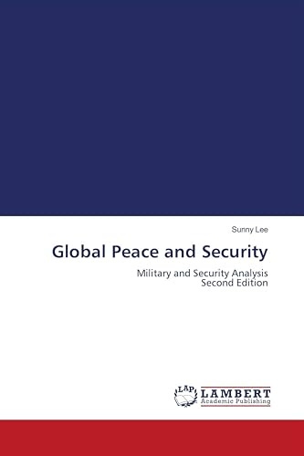 Global Peace and Security: Military and Security Analysis Second Edition