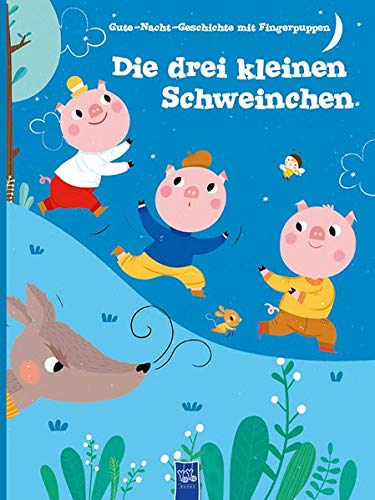 Die drei kleinen Schweinchen: Gute-Nacht-Geschichte mit Fingerpuppen