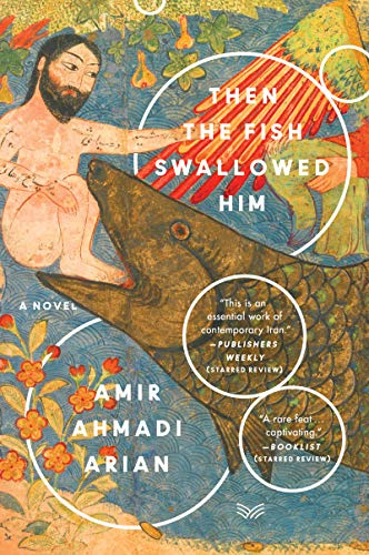 Then the Fish Swallowed Him: A Harrowing Iranian Literary Debut – A Political Prisoner's Psychological Struggle in Tehran's Evin Prison