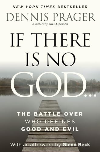 If There Is No God: The Battle Over Who Defines Good and Evil