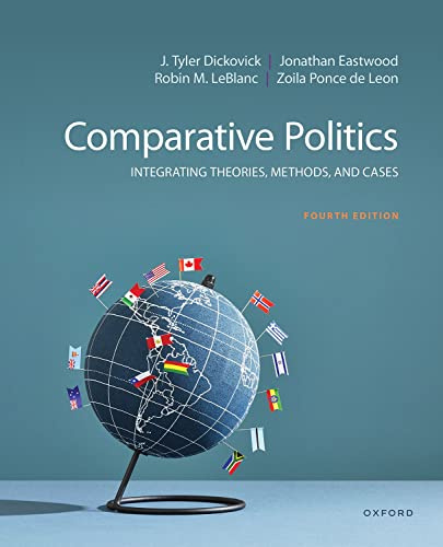Comparative Politics: Integrating Theories, Methods, and Cases