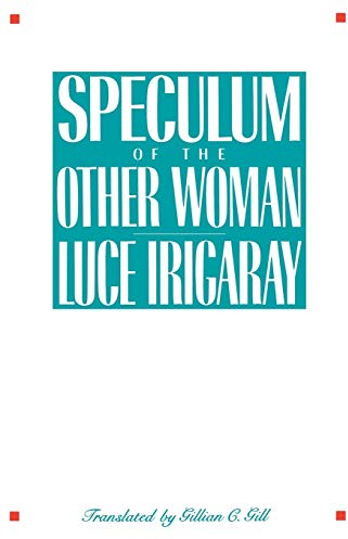 Speculum of the Other Woman: New Edition