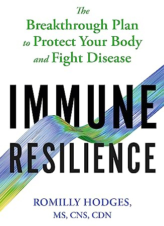 Immune Resilience: The Breakthrough Plan to Protect Your Body and Fight Disease