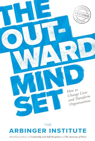 The Outward Mindset: Seeing Beyond Ourselves