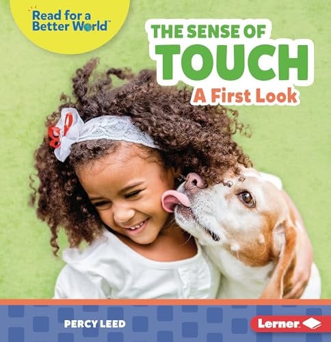 The Sense of Touch: A First Look (Read About Senses)