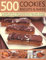 500 Cookies, Biscuits & Bakes: An irresistible collection of cookies, scones, bars, brownies, slices, muffins, shortbread, cup cakes, flapjacks, ... ... and more, shown in 500 fabulous photographs
