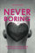 NEVER BORING, Love & Fashion: Memoirs Of A Creative Heart In An Artistic Design World