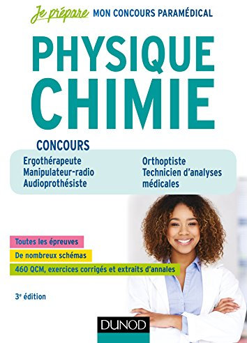 Physique Chimie - 3e éd - Concours Ergothérapeute, Manipulateur radio, Audioprothésiste