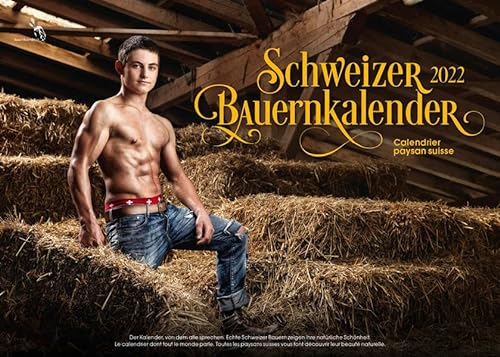 Schweizer Bauernkalender (Boys) 2022 / Calendrier Paysan Suisse (Boys) 2022: Der Kalender, von dem alle sprechen - echte Schweizer Bauernsöhne zeigen ihre natürliche Schönheit