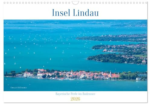 Insel Lindau - Bayerische Perle im Bodensee (Wandkalender 2026 DIN A3 quer), CALVENDO Monatskalender: Lindau - Malerische Inselstadt (CALVENDO Orte)