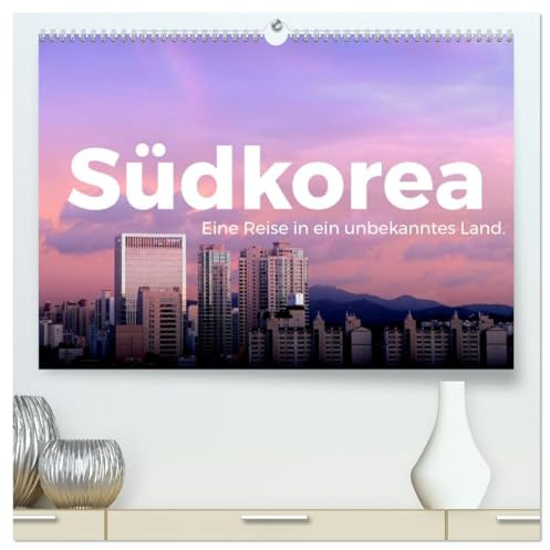 Südkorea - Eine Reise in ein unbekanntes Land. (hochwertiger Premium Wandkalender 2026 DIN A2 quer), Kunstdruck in Hochglanz: Zwölf herrliche Bilder aus Südkorea. (CALVENDO Orte)