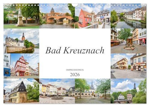 Bad Kreuznach Impressionen (Wandkalender 2026 DIN A3 quer), CALVENDO Monatskalender: Ein wunderschöner farbenfroher Kalender der Stadt Bad Kreuznach (CALVENDO Orte)