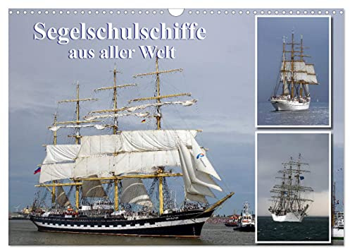Segelschulschiffe aus aller Welt (Wandkalender 2026 DIN A3 quer), CALVENDO Monatskalender: Segler auf Nord- und Ostsee fotografiert. (CALVENDO Mobilitaet)