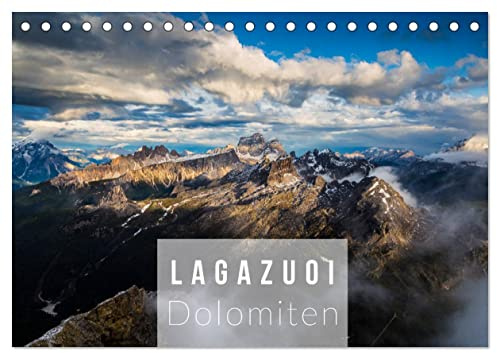 Lagazuoi Dolomiten (Tischkalender 2026 DIN A5 quer), CALVENDO Monatskalender: Lagazuo in der Fanesgruppe der Dolomiten in vier Jahreszeiten (CALVENDO Natur)