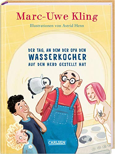 Der Tag, an dem der Opa den Wasserkocher auf den Herd gestellt hat (Trubel bei Tiffany, Band 2)