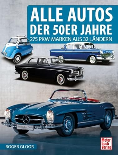 Alle Autos der 50er Jahre: 275 PKW-Marken aus 32 Ländern
