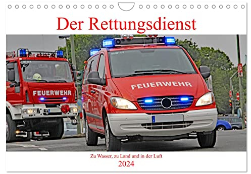 Der Rettungsdienst (Wandkalender 2024 DIN A4 quer), CALVENDO Monatskalender: Die Lebensretter wenn jede Sekunde zählt. (CALVENDO Mobilitaet)
