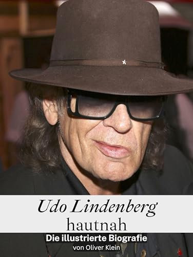 Udo Lindenberg hautnah - Hochwertige Hardcover-Ausgabe: Die illustrierte Biografie