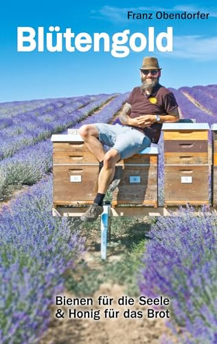 Blütengold: Bienen für die Seele & Honig für das Brot
