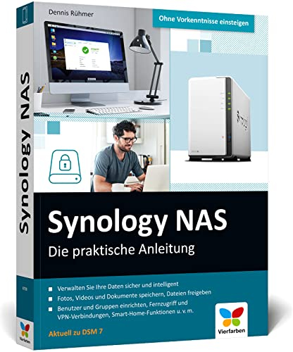 Synology NAS: Die praktische Anleitung für Ihre Private Cloud. Praxistipps, Kaufberatung, komplett in Farbe. Aktuell zur neuen DSM Version 7.0