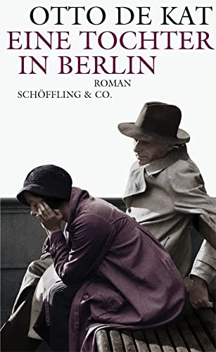 Eine Tochter in Berlin: Roman. Deutsche Erstausgabe
