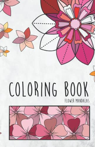 COLORING BOOK Flower Mandalas | Malbuch für Kinder und Erwachsene | mit 60 verschiedenen Blumen Mandalas