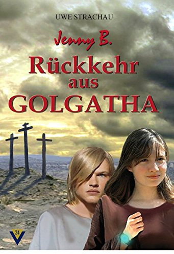 Jenny B. - Rückkehr aus Golgatha