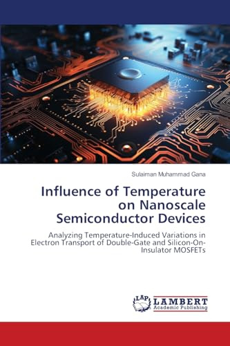 Influence of Temperature on Nanoscale Semiconductor Devices: Analyzing Temperature-Induced Variations in Electron Transport of Double-Gate and Silicon-On-Insulator MOSFETs