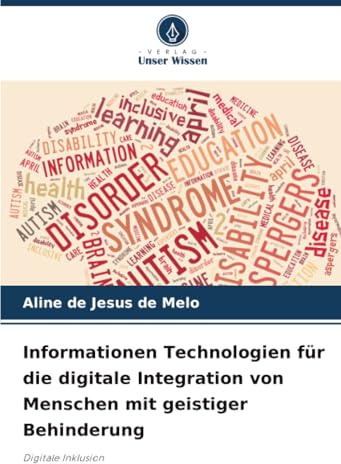 Informationen Technologien für die digitale Integration von Menschen mit geistiger Behinderung: Digitale Inklusion