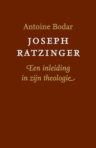 Joseph Ratzinger: een inleiding in zijn theologie