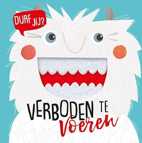 Verboden te voeren: durf jij?