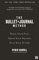 The Bullet Journal Method: The ultimate self-help manifesto and guide to productivity and mindful living