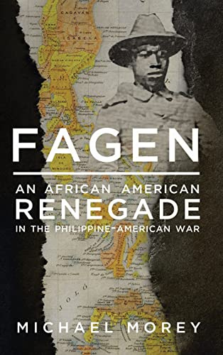 Fagen: An African American Renegade in the Philippine-American War