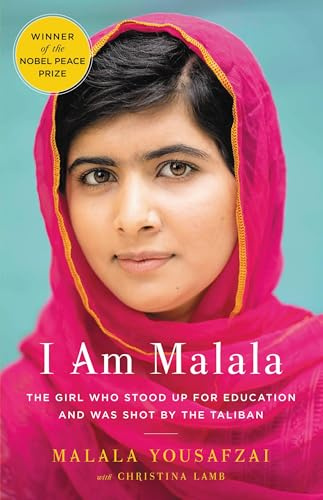 I Am Malala: The Girl Who Stood Up for Education and Was Shot by the Taliban