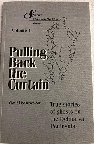 Pulling Back the Curtain (Spirits Between the Bays Series)
