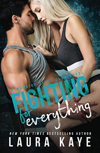 Fighting for Everything (Warrior Fight Club, Band 1)