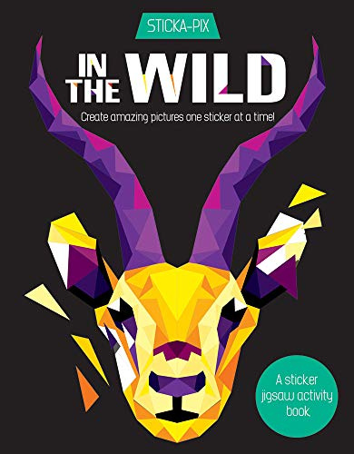 In the Wild: Create Amazing Pictures One Sticker at a Time! (Sticka-pix)