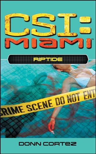 Riptide: Volume 4 (CSI: Miami, Band 4)