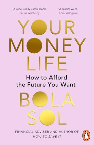 Your Money Life: How to Afford the Future You Want