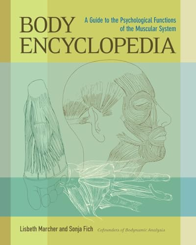 Body Encyclopedia: A Guide to the Psychological Functions of the Muscular System