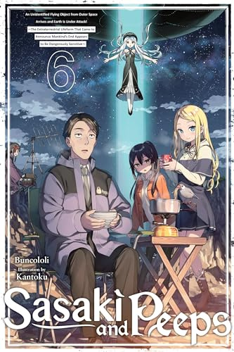 Sasaki and Peeps, Vol. 6 (light novel): An Unidentified Flying Object from Outer Space Arrives and Earth Is Under Attack! ~The Extraterrestrial ... to Be Dangerously Sensitive~ (Volume 6)