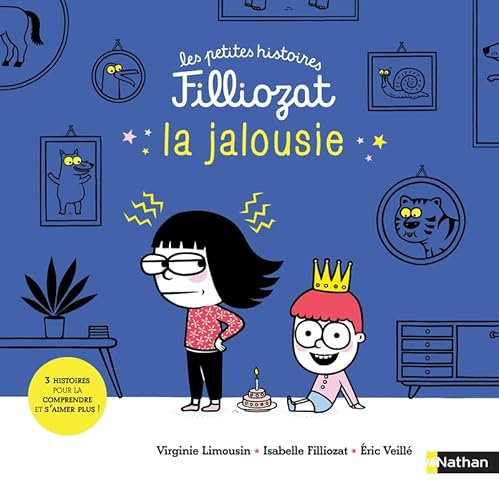 Les petites histoires Filliozat - La Jalousie: 3 histoires pour la comprendre et s'aimer plus !