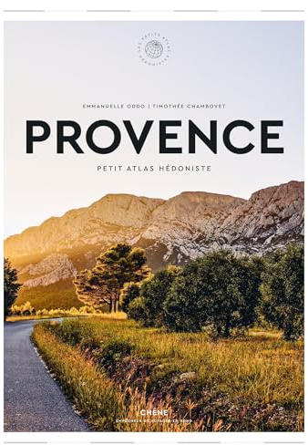 Provence: Petit Atlas Hédoniste