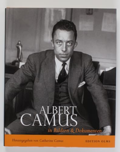 Albert Camus - Sein Leben in Bildern und Dokumenten